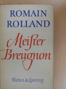 Romain Rolland - Meister Breugnon [antikvár]