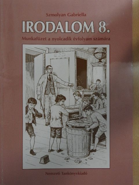 Szmolyan Gabriella - Irodalom 8. - Munkafüzet [antikvár]
