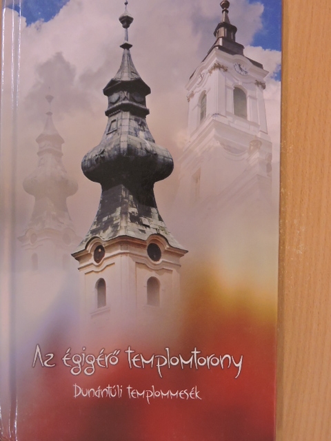 Borbély János - Az égigérő templomtorony [antikvár]