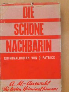 Q. Patrick - Die Schöne Nachbarin [antikvár]