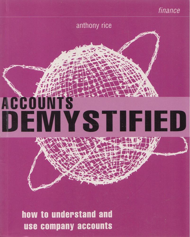 Anthony Rice - Accounts Demystified [antikvár]
