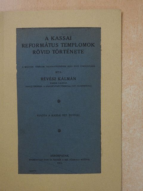 Révész Kálmán - A Kassai Református Templomok rövid története [antikvár]