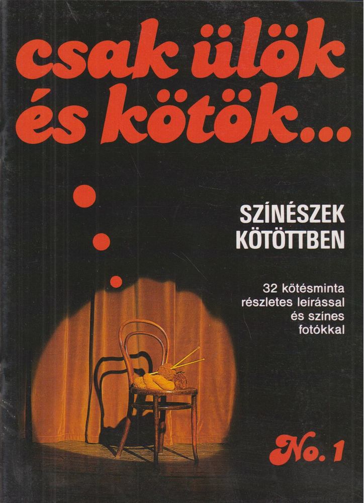 MOLDOVÁN KATALIN - Csak ülök és kötök... [antikvár]