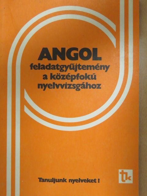 Dr. Bárdos Jenő - Angol feladatgyűjtemény a középfokú nyelvvizsgához [antikvár]