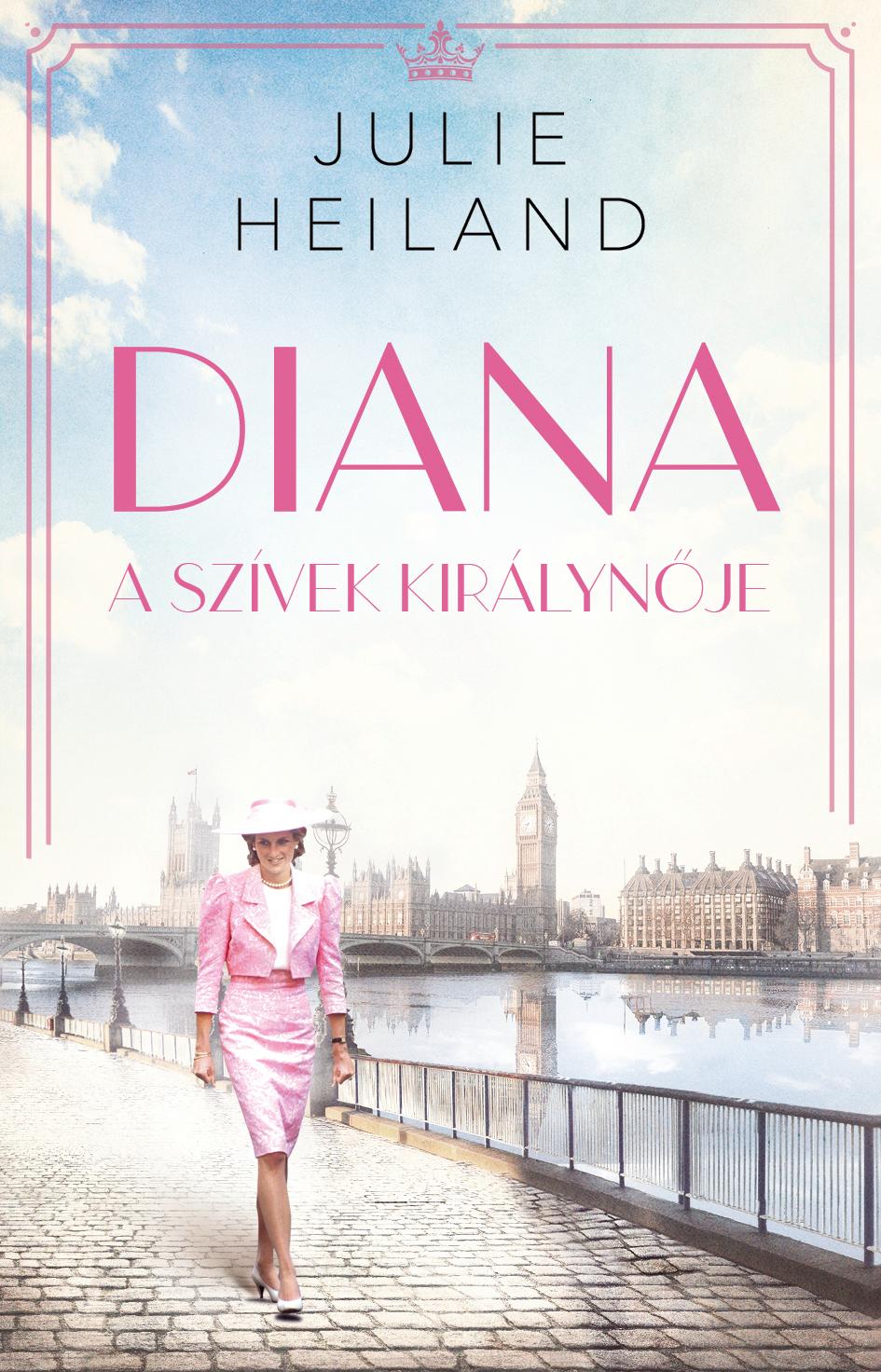 Julie Heiland - Diana, a szívek királynője