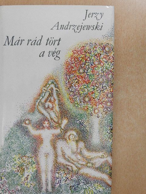 Jerzy Andrzejewski - Már rád tört a vég [antikvár]
