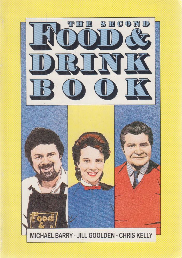 Barry, Michael, Goolden, Jill, Kelly, Chris - The Second Food & Drink Book [antikvár]