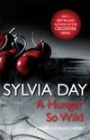 Sylvia Day - A Hunger So Wild [antikvár]