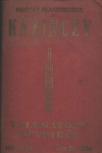 Kazinczy Ferenc - Kazinczy válogatott műveiből [antikvár]