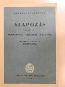 Dr. Széchy Károly - Alapozás II. [antikvár]