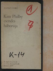 Patkó Imre - Kim Philby csendes háborúja [antikvár]