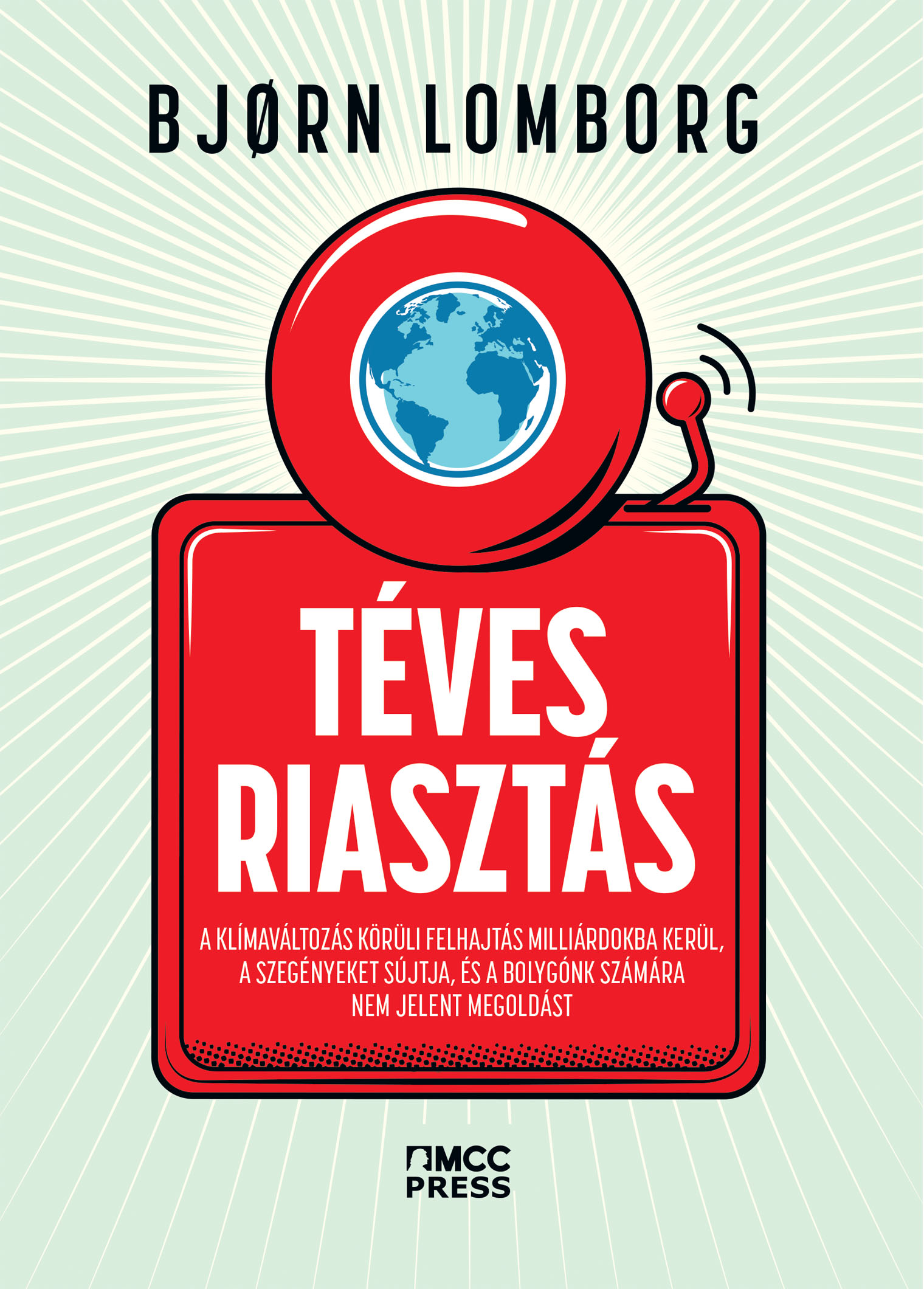 Bjorn Lomborg - Téves riasztás [eKönyv: epub, mobi]