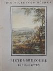 Kurt Zoege von Manteuffel - Pieter Brueghel landschaften [antikvár]