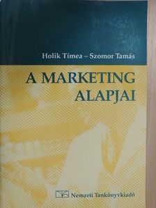 Holik Tímea - A marketing alapjai [antikvár]
