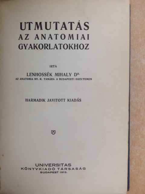 Dr. Lenhossék Mihály - Utmutatás az anatomiai gyakorlatokhoz [antikvár]