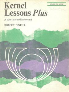 Robert O'Neill - Kernel Lessons Plus - A Post-Intermediate Course - Students' Book [antikvár]
