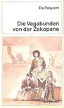 PELGROM, ELS - Die Vagabunden von der Zakopane [antikvár]