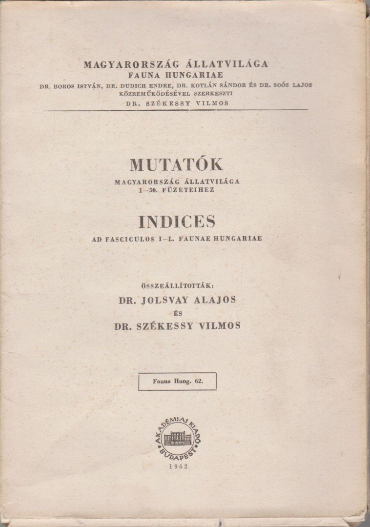 Jolsvay Alajos, Székessy Vilmos - Mutatók Magyarország állatvilága 1-50. füzeteihez - Indices ad fasciculos I-L. Faunae Hungariae [antikvár]