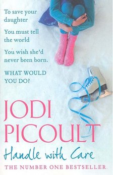 Jodi Picoult - Handle with Care [antikvár]