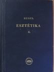Georg Wilhelm Friedrich Hegel - Esztétikai előadások II. (töredék) [antikvár]
