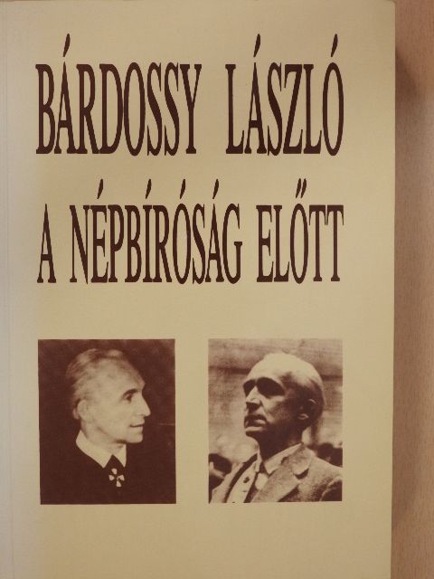 Pritz Pál - Bárdossy László a Népbíróság előtt (dedikált példány) [antikvár]