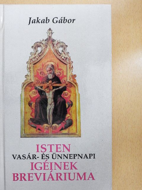 Jakab Gábor - Isten vasár- és ünnepnapi igéinek breviáriuma - A év [antikvár]