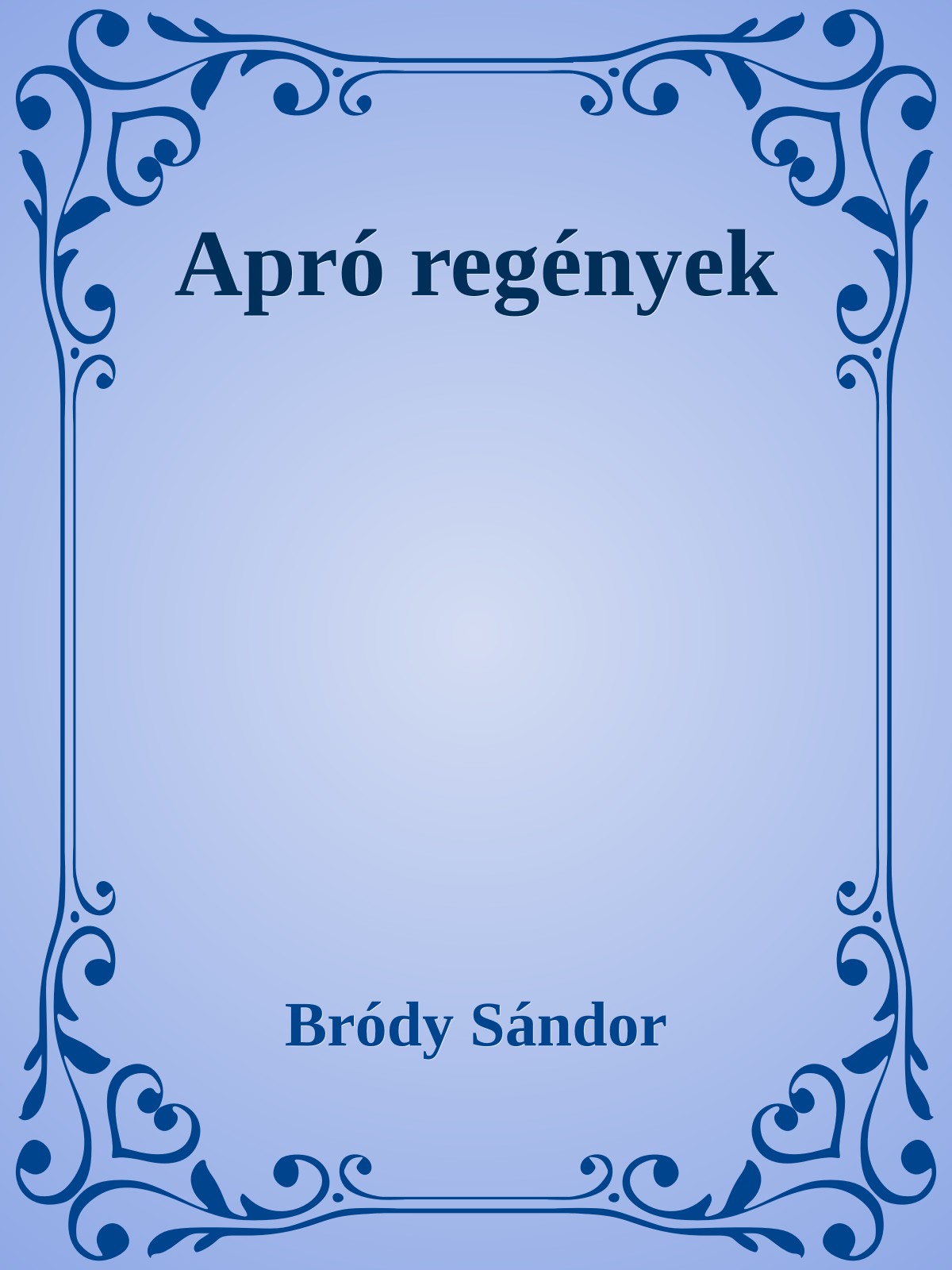 Bródy Sándor - Apró regények [eKönyv: epub, mobi]