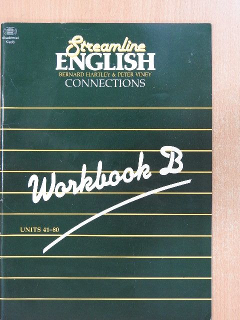 Bernard Hartley - Streamline English Connections - Workbook B [antikvár]