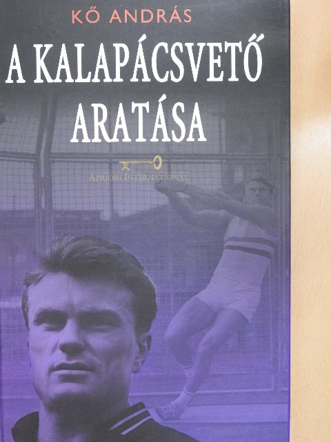 Kő András - A kalapácsvető aratása [antikvár]