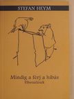 Stefan Heym - Mindig a férj a hibás [antikvár]
