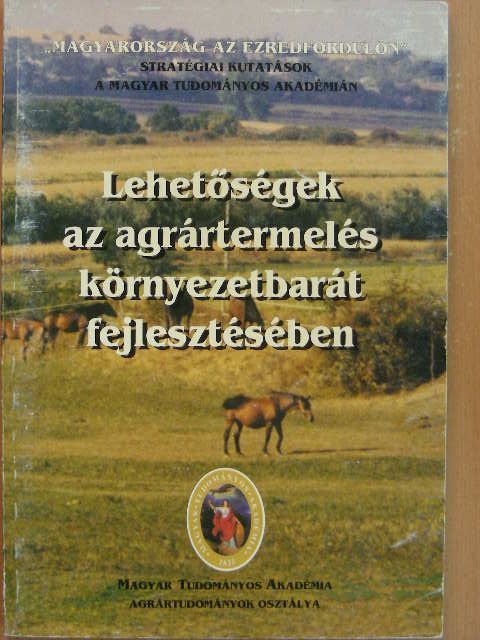 Balázs Ervin - Lehetőségek az agrártermelés környezetbarát fejlesztésében [antikvár]