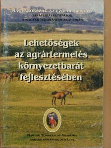Balázs Ervin - Lehetőségek az agrártermelés környezetbarát fejlesztésében [antikvár]