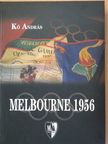 Kő András - Melbourne 1956 [antikvár]