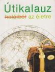 Menzies, Mrs. Stephen - Útikalauz a halálból az életbe / Útikalauz a halálból az életre [antikvár]