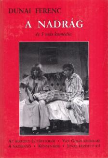 Dunai Ferenc - A nadrág [antikvár]
