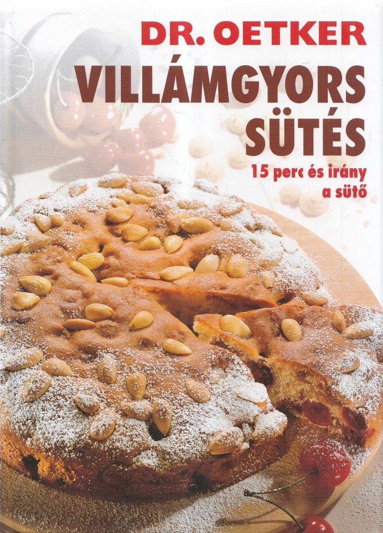 Dr. Oetker - Villámgyors sütés [antikvár]