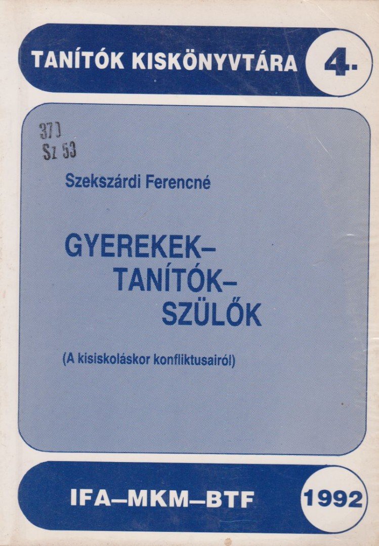 Szekszárdi Ferencné (szerk.) - Gyerekek-tanítók-szülők [antikvár]