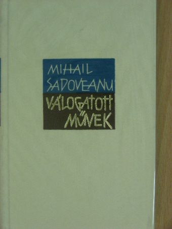 Mihail Sadoveanu - Válogatott művek II. (töredék) [antikvár]
