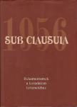 Gecsényi Lajos, Máthé Gábor - Sub Clausula 1956 [antikvár]