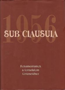 Gecsényi Lajos, Máthé Gábor - Sub Clausula 1956 [antikvár]