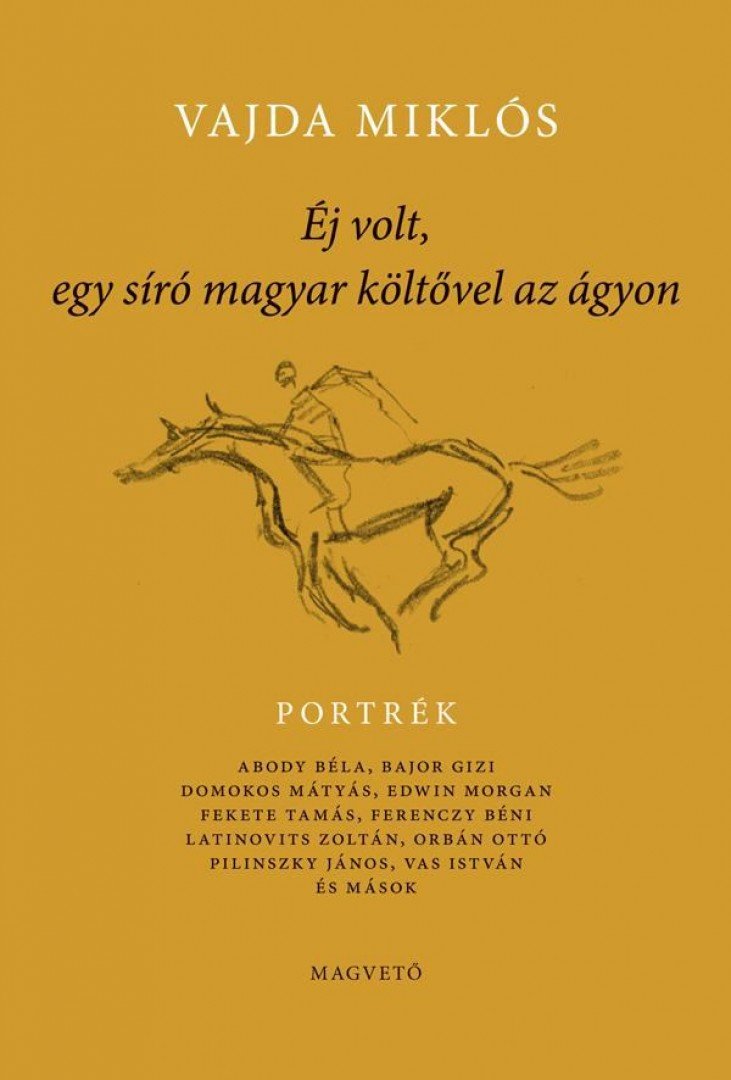 Vajda Miklós - Éj volt, egy síró magyar költővel az ágyon [antikvár]