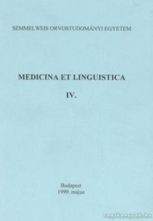 Cselovszkyné Tarr Klára, Dános Kornél, Rébék-Nagy Gábor - Medicina et linguistica IV. [antikvár]
