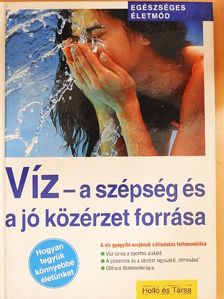 Karin Schutt - Víz - a szépség és a jó közérzet forrása [antikvár]