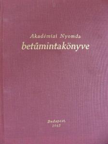 Akadémiai Nyomda betűmintakönyve [antikvár]