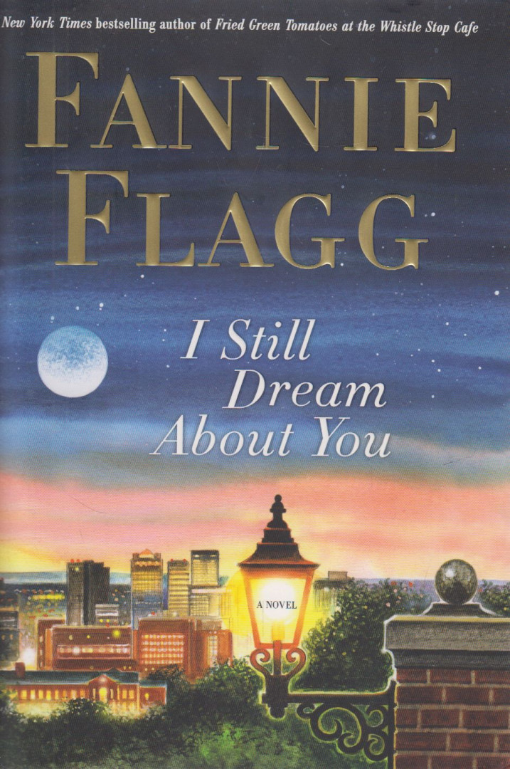 Fannie Flagg - I Still Dream About You [antikvár]
