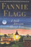 Fannie Flagg - I Still Dream About You [antikvár]