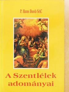 P. Hans Buob SAC - A Szentlélek adományai [antikvár]