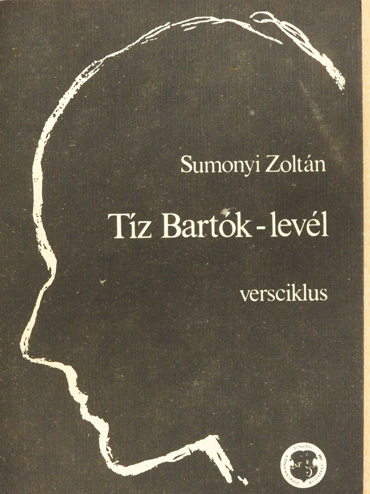 Sumonyi Zoltán - Tíz Bartók-levél (dedikált példány) [antikvár]