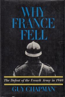 Guy Chapman - Why France Fell [antikvár]