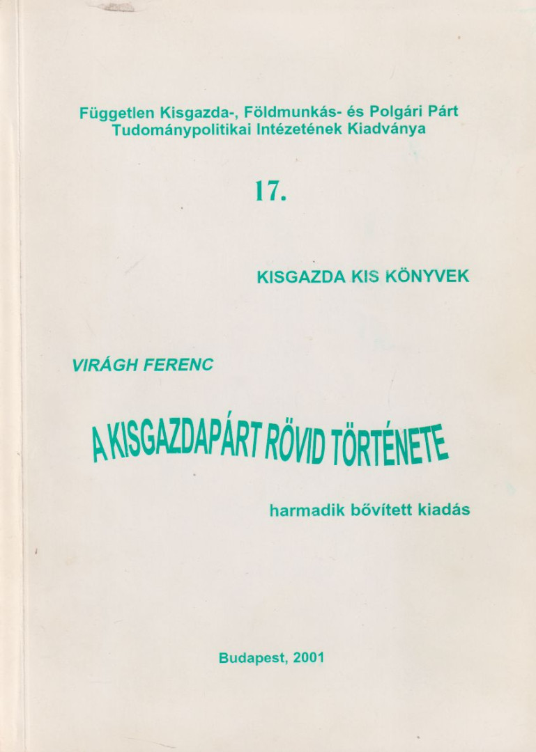 Virágh Ferenc - A Kisgazdapárt rövid története [antikvár]